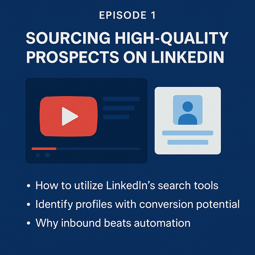Episode 1: Sourcing High-Quality Prospects on LinkedIn