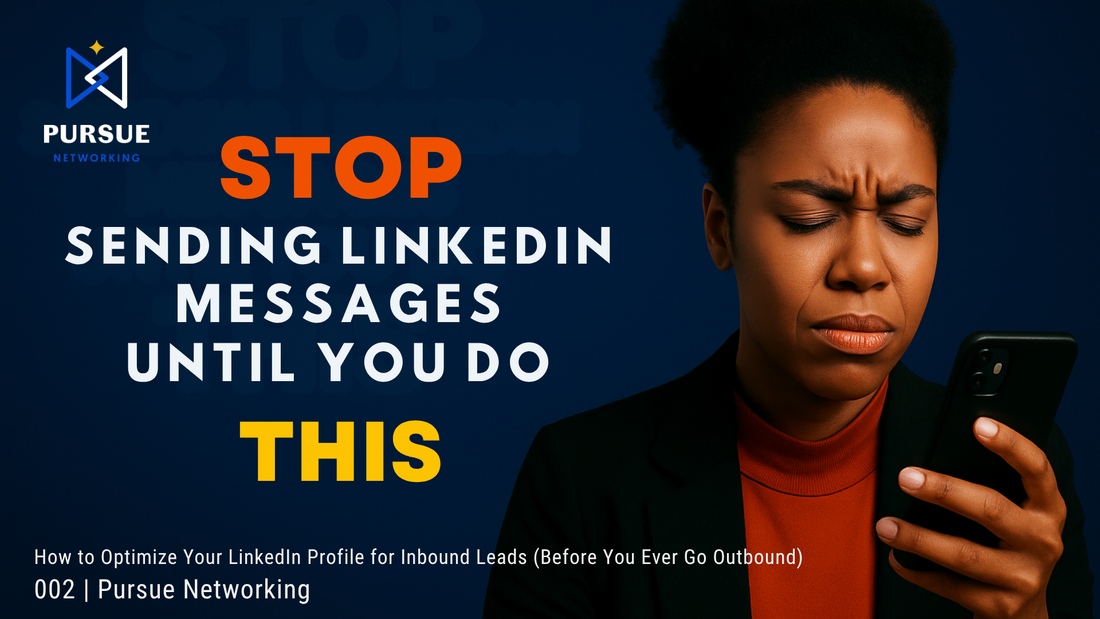 How to Optimize Your LinkedIn Profile for Inbound Leads (Before You Ever Go Outbound)