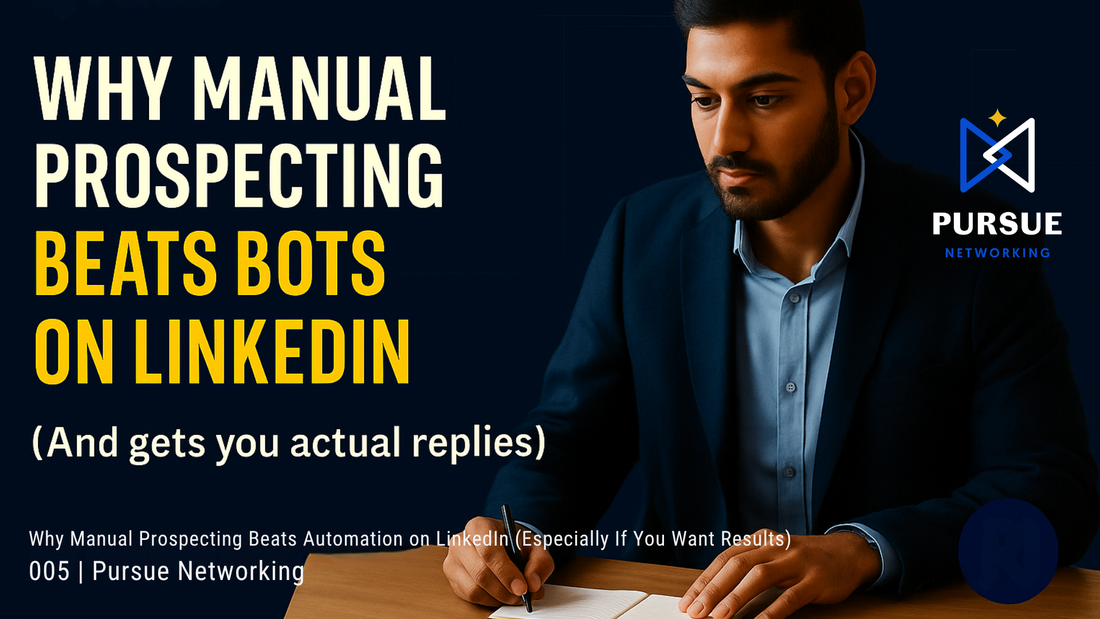 Why Manual Prospecting Beats Automation on LinkedIn (Especially If You Want Results)